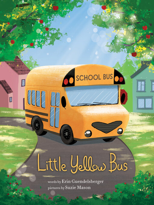 Title details for Little Yellow Bus by Erin Guendelsberger - Available